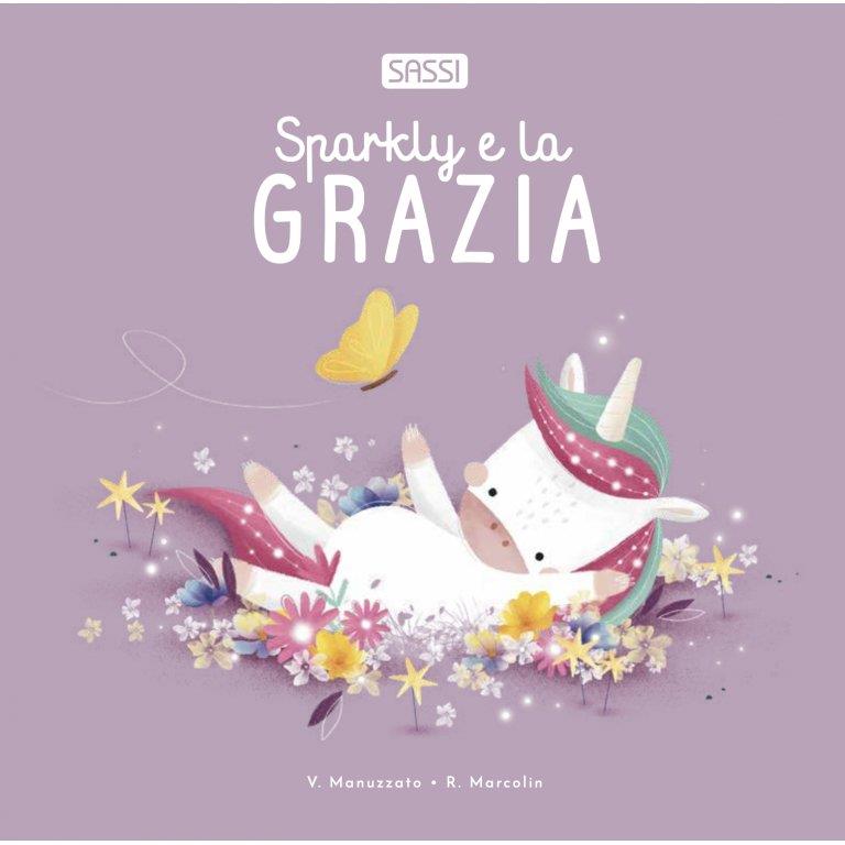SASSI EDITORE LIBRI CARTONATI - SPARKLY E LA GRAZIA