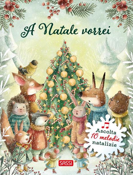 SASSI EDITORE A NATALE VORREI - EDIZ. ILLUSTRATA