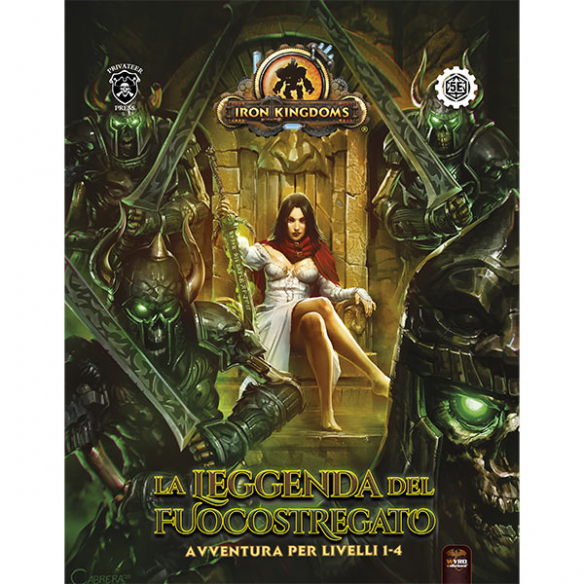 Iron Kingdoms - La Leggenda del Fuocostregato